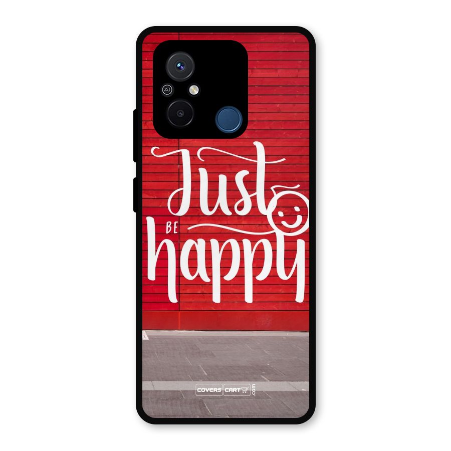 Just Be Happy Metal Back Case for Redmi 12C