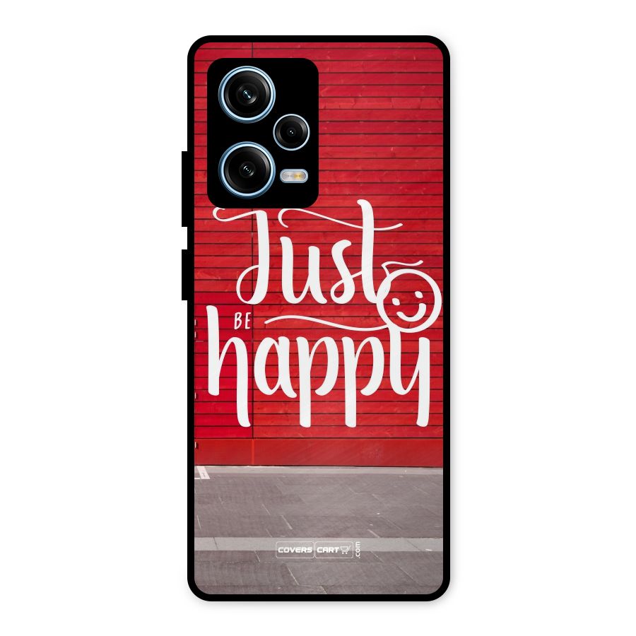 Just Be Happy Metal Back Case for Redmi Note 12 Pro