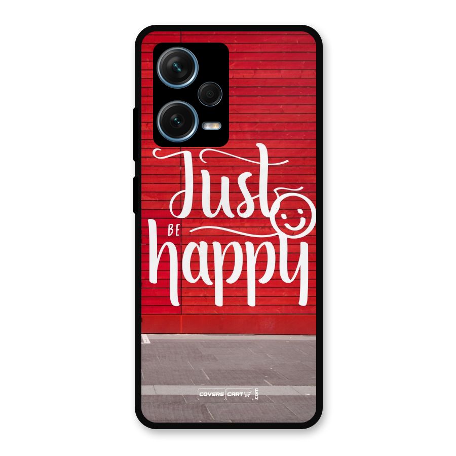 Just Be Happy Metal Back Case for Redmi Note 12 Pro Plus 5G