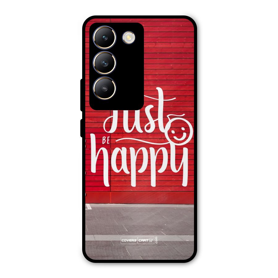 Just Be Happy Metal Back Case for Vivo T3 5G