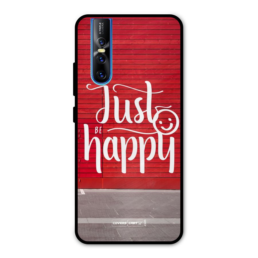 Just Be Happy Metal Back Case for Vivo V15 Pro
