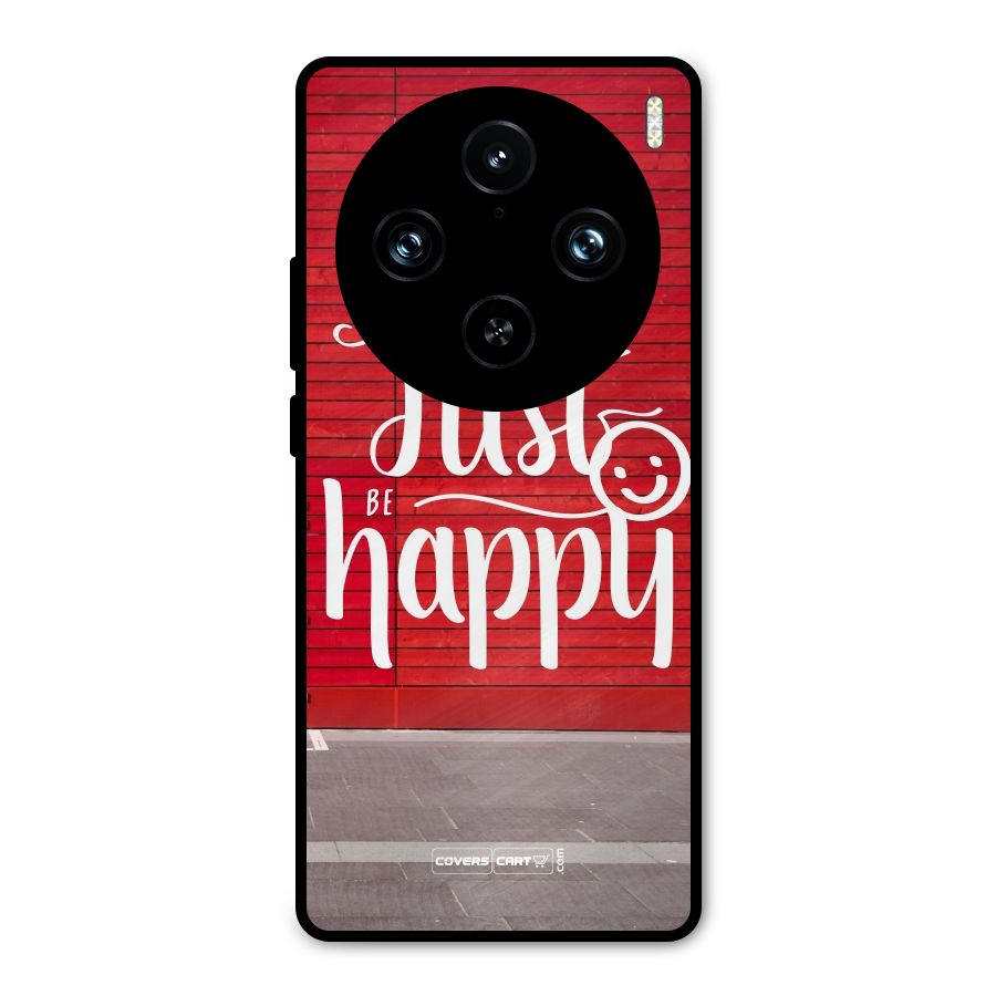 Just Be Happy Metal Back Case for Vivo X100 Pro