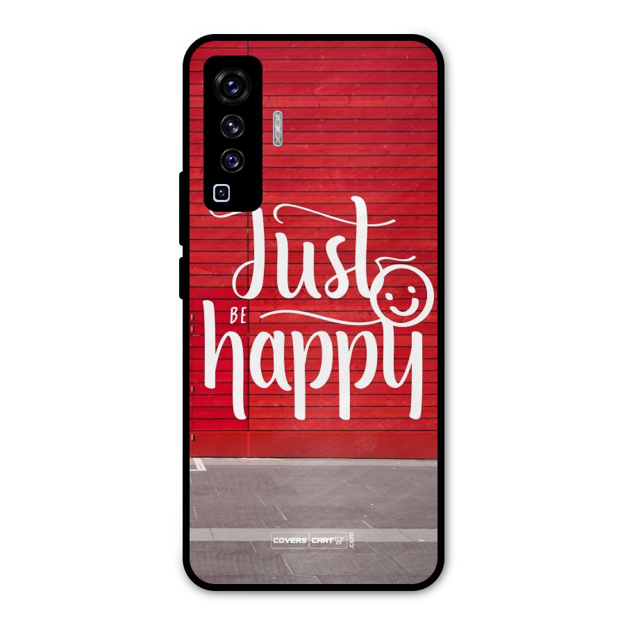 Just Be Happy Metal Back Case for Vivo X50