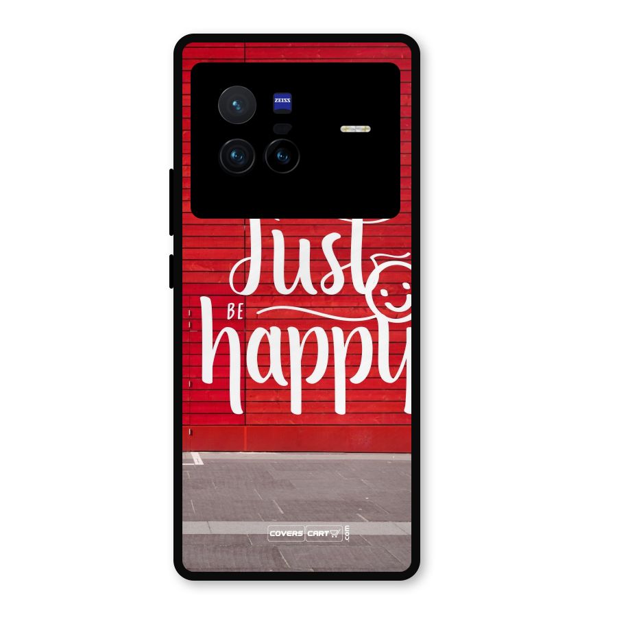 Just Be Happy Metal Back Case for Vivo X80