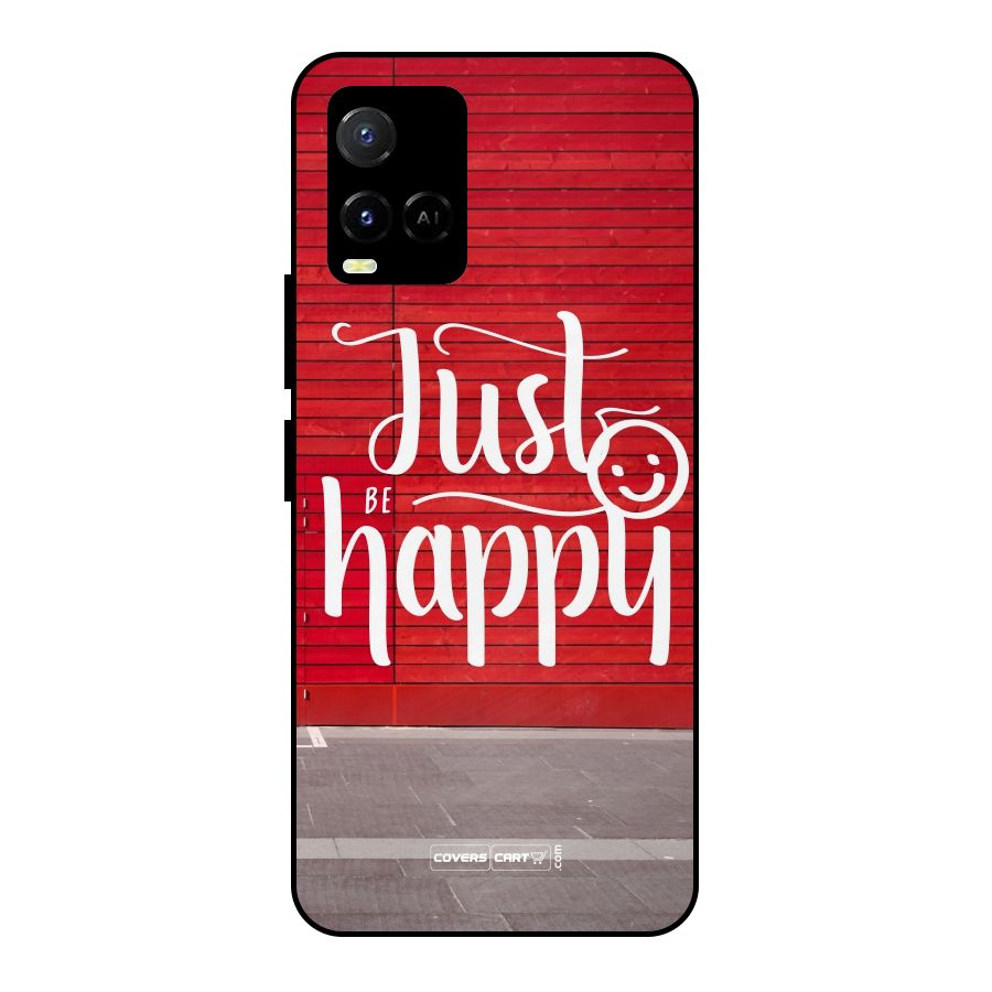 Just Be Happy Metal Back Case for Vivo Y21A
