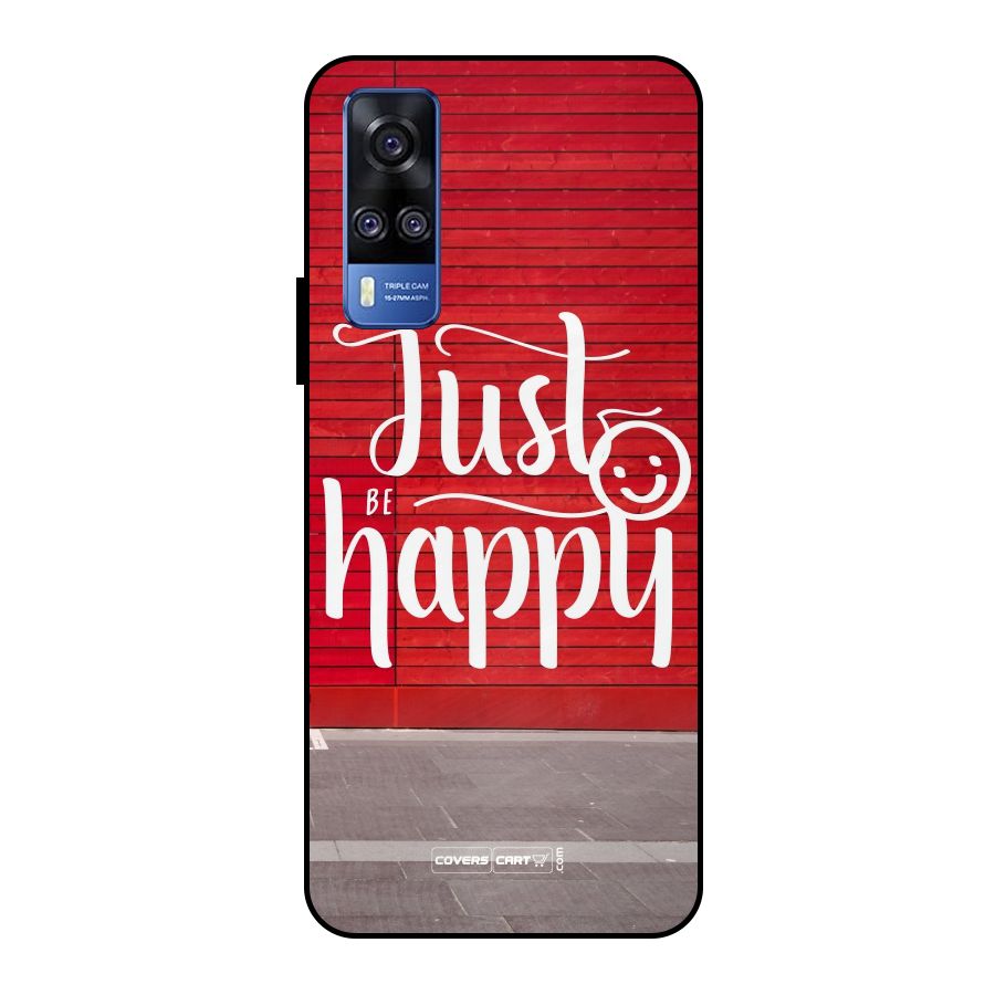 Just Be Happy Metal Back Case for Vivo Y51