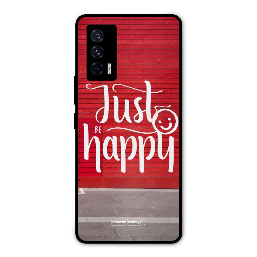 Just Be Happy Metal Back Case for iQOO 7 5G