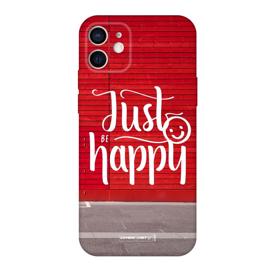 Just Be Happy Original Polycarbonate Back Case for iPhone 12