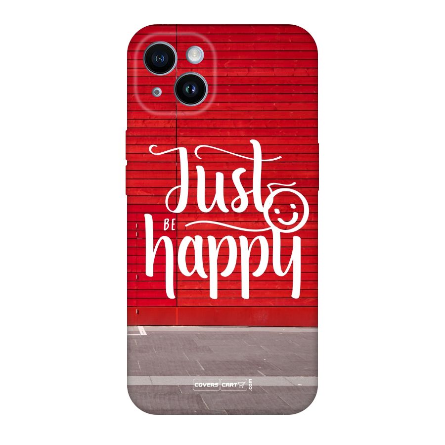 Just Be Happy Original Polycarbonate Back Case for iPhone 14