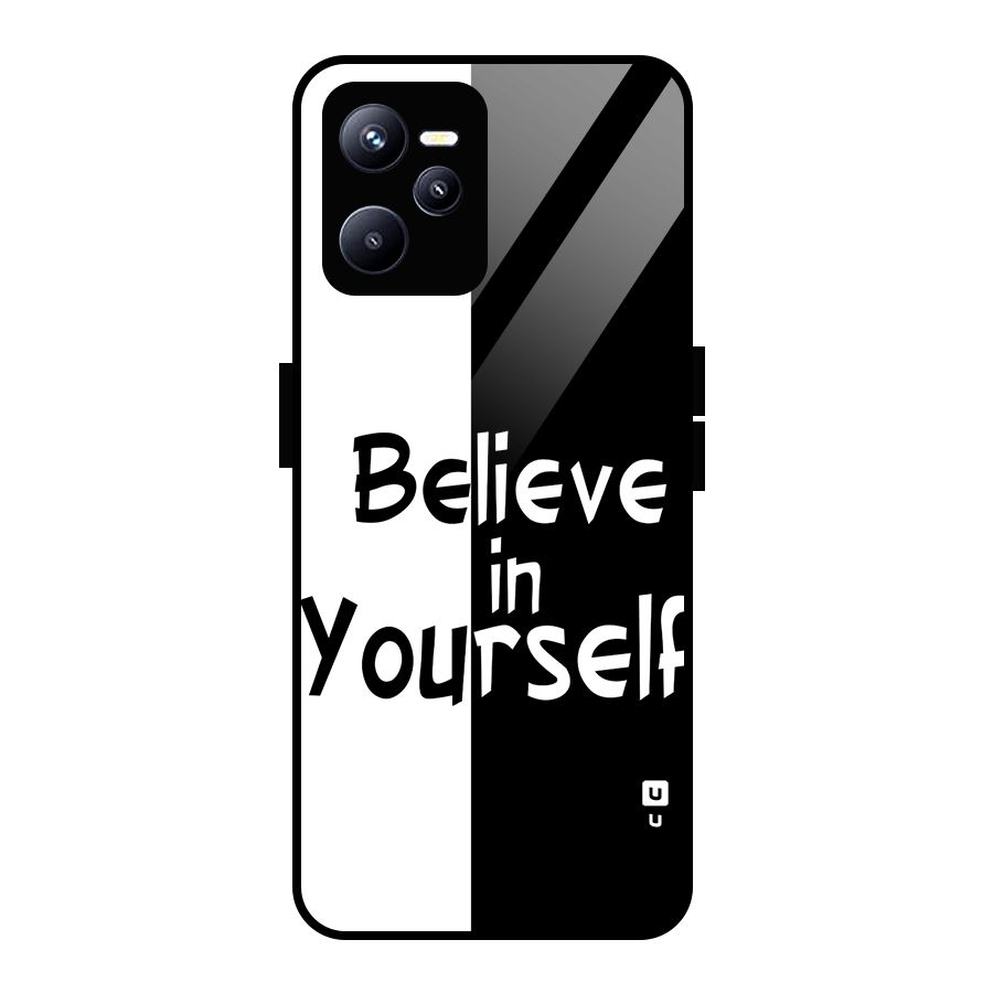 Just Believe Yourself Glass Back Case for Realme C35