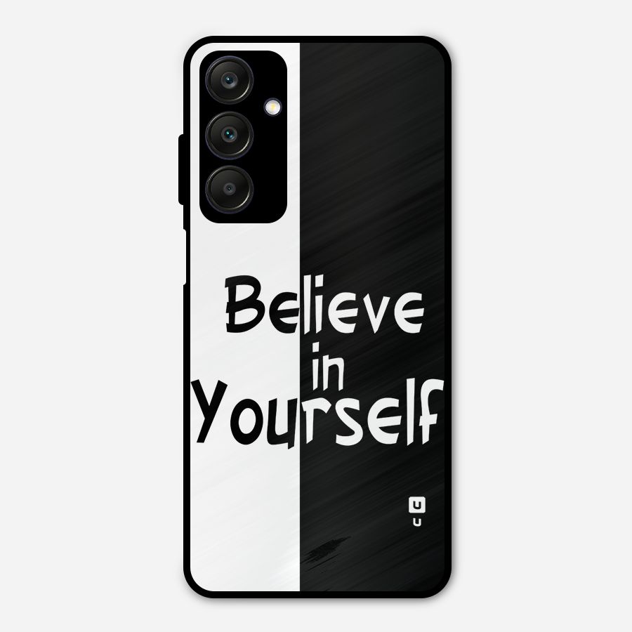 Just Believe Yourself Metal Back Case for Galaxy A25 5G