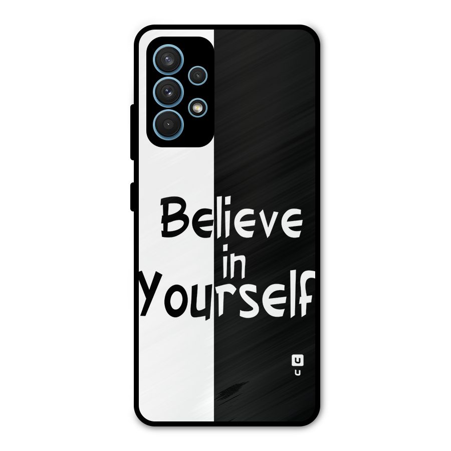 Just Believe Yourself Metal Back Case for Galaxy A32