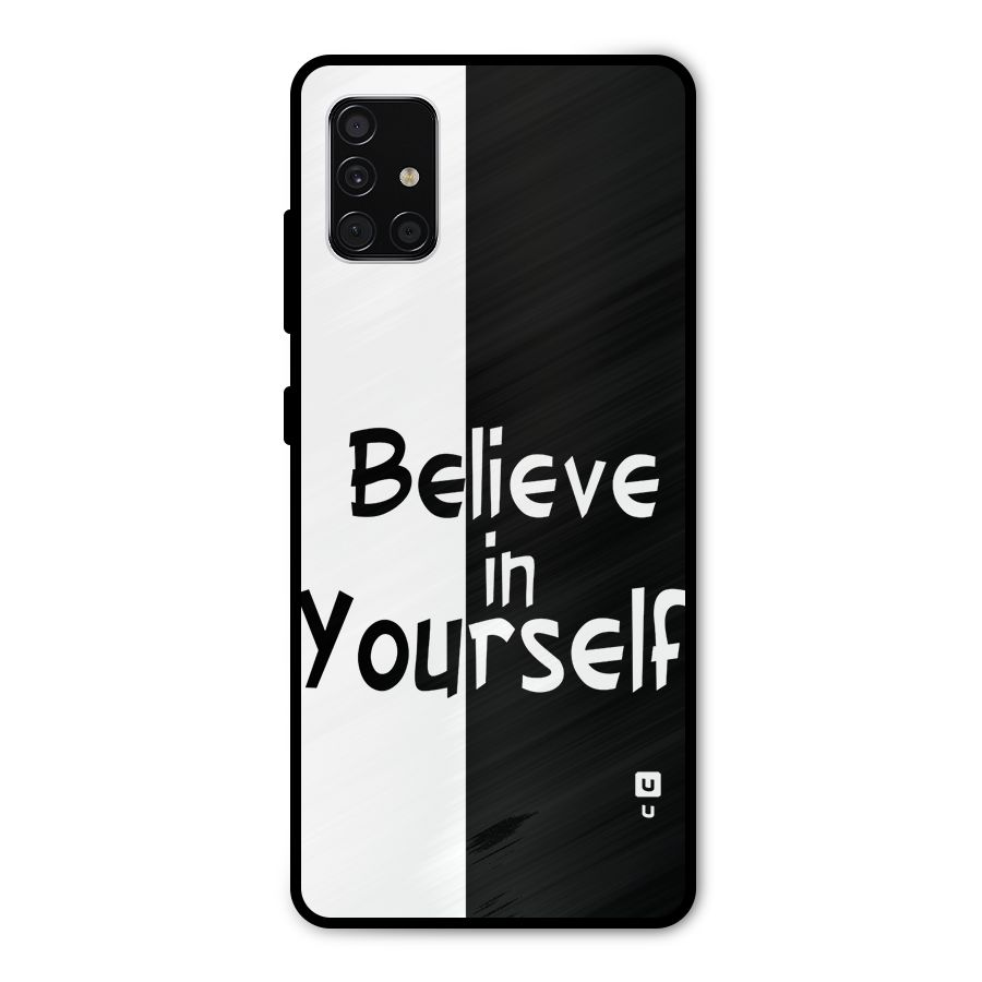 Just Believe Yourself Metal Back Case for Galaxy A51