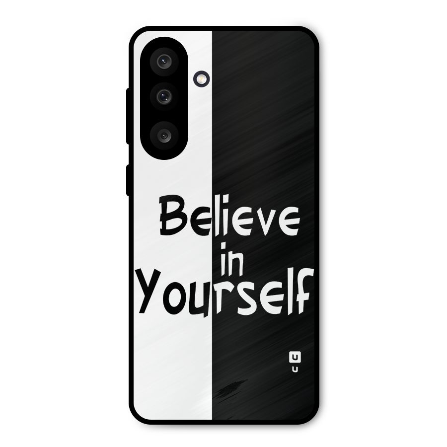 Just Believe Yourself Metal Back Case for Galaxy F56
