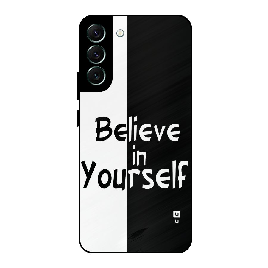 Just Believe Yourself Metal Back Case for Galaxy S22 Plus 5G