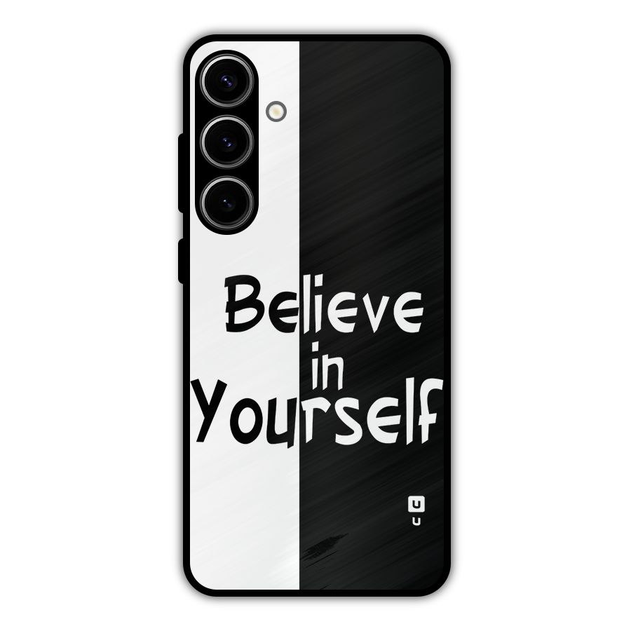 Just Believe Yourself Metal Back Case for Galaxy S24 Plus