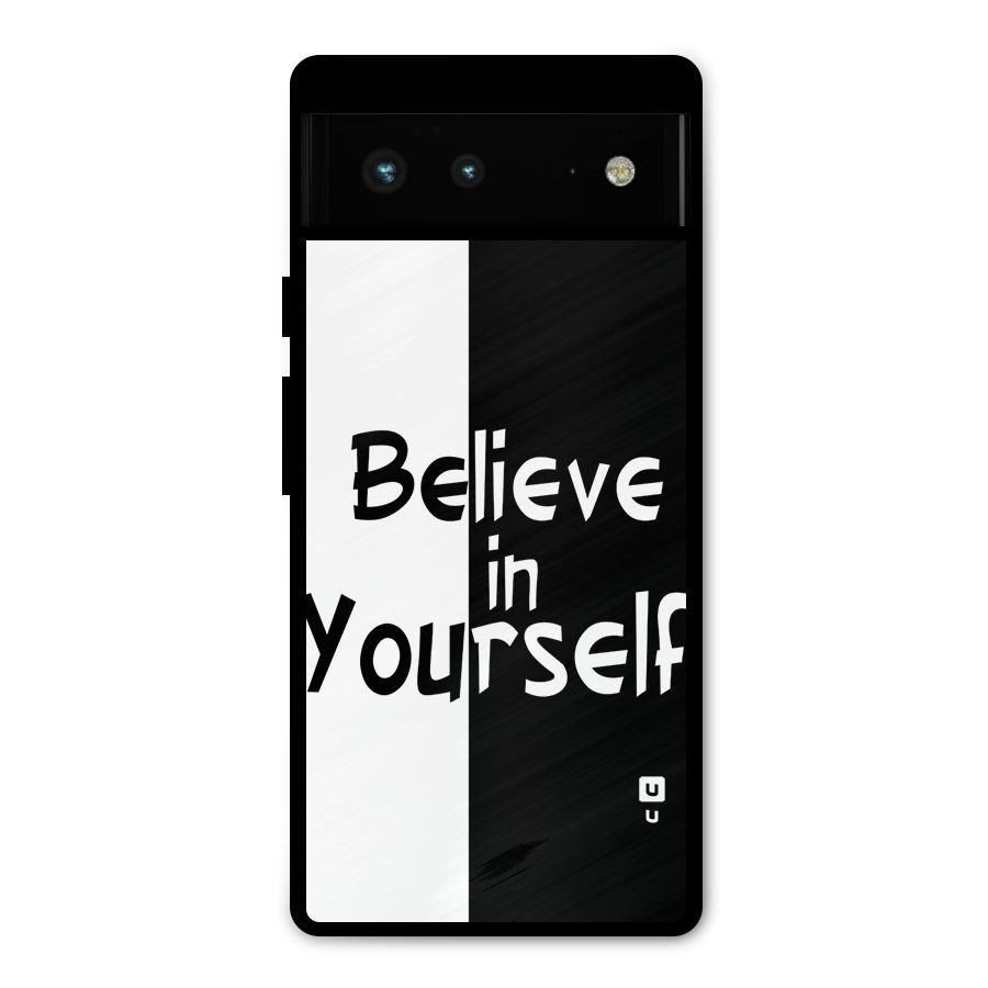 Just Believe Yourself Metal Back Case for Google Pixel 6