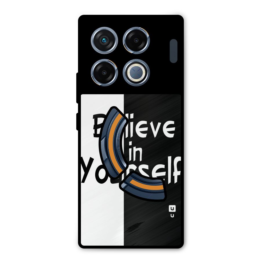Just Believe Yourself Metal Back Case for Infinix GT 20 Pro