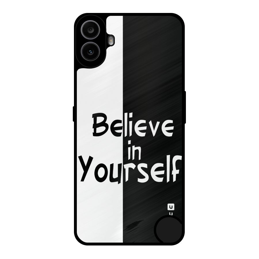 Just Believe Yourself Metal Back Case for Nothing CMF Phone 1