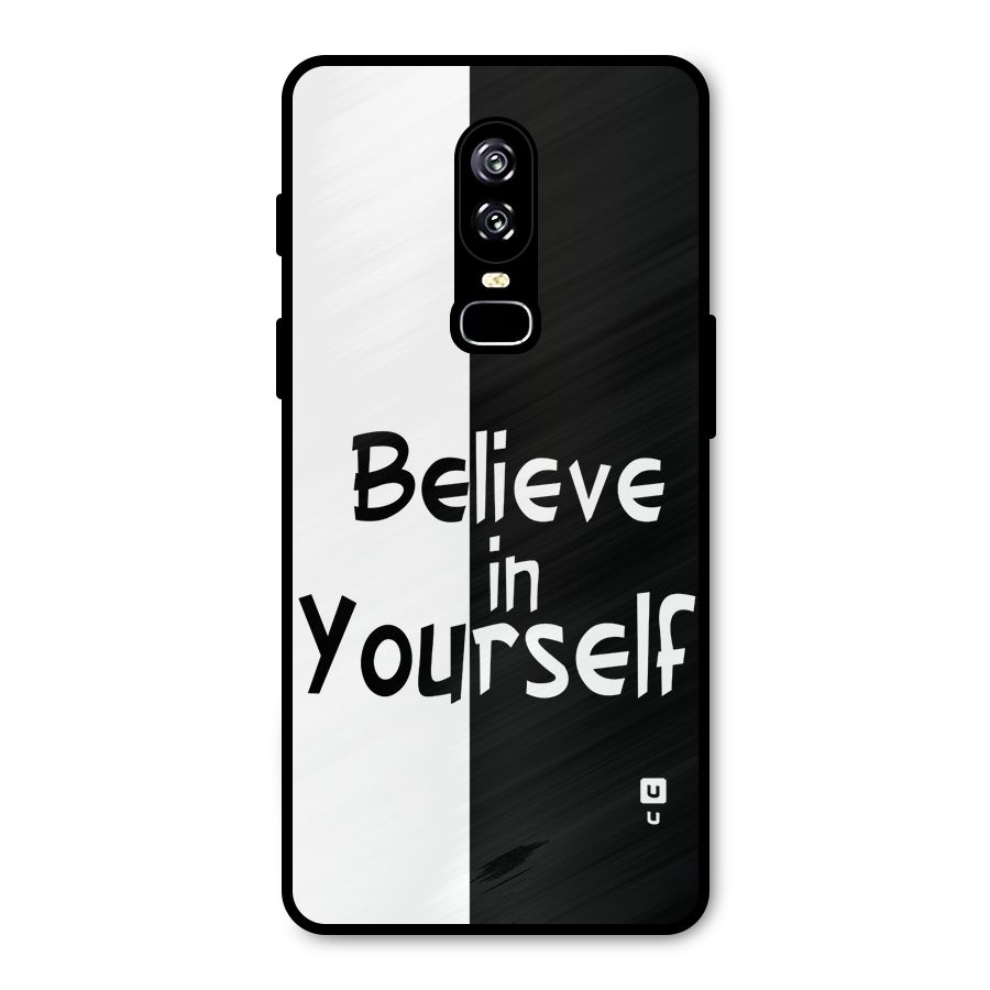 Just Believe Yourself Metal Back Case for OnePlus 6