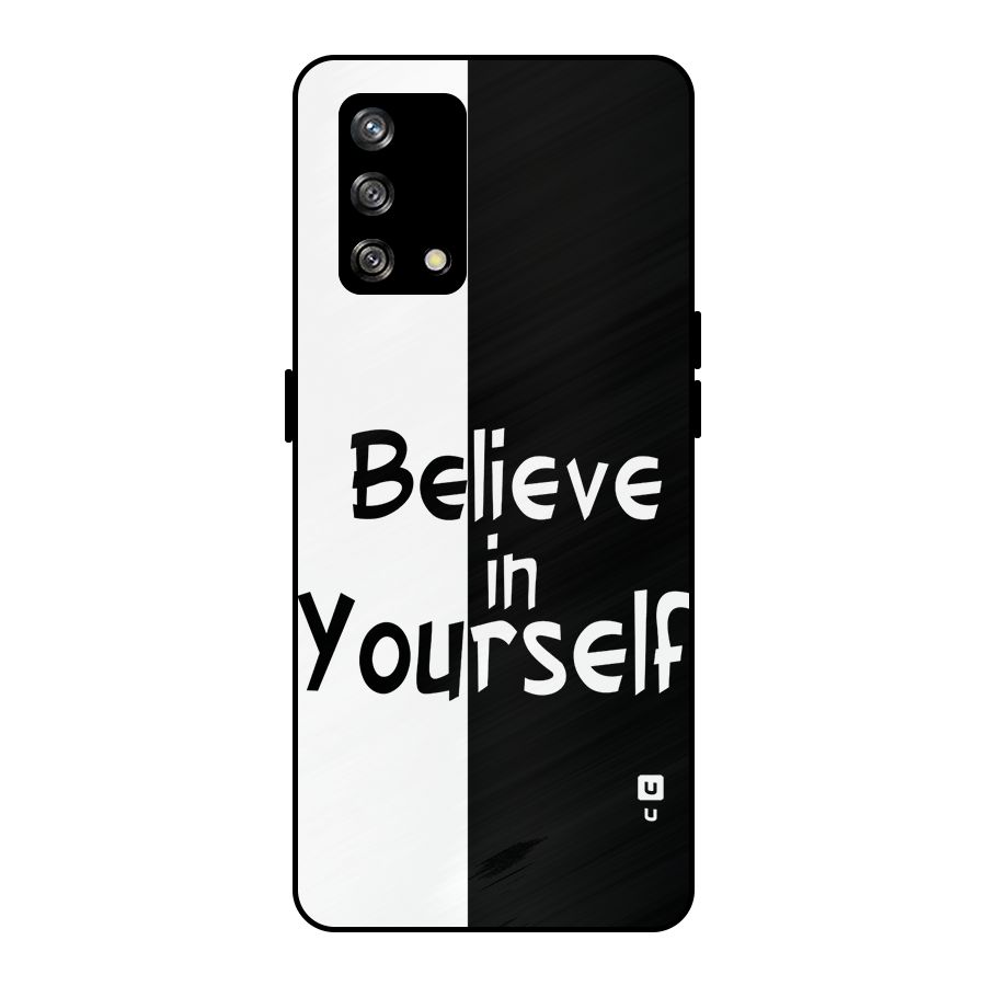 Just Believe Yourself Metal Back Case for Oppo F19