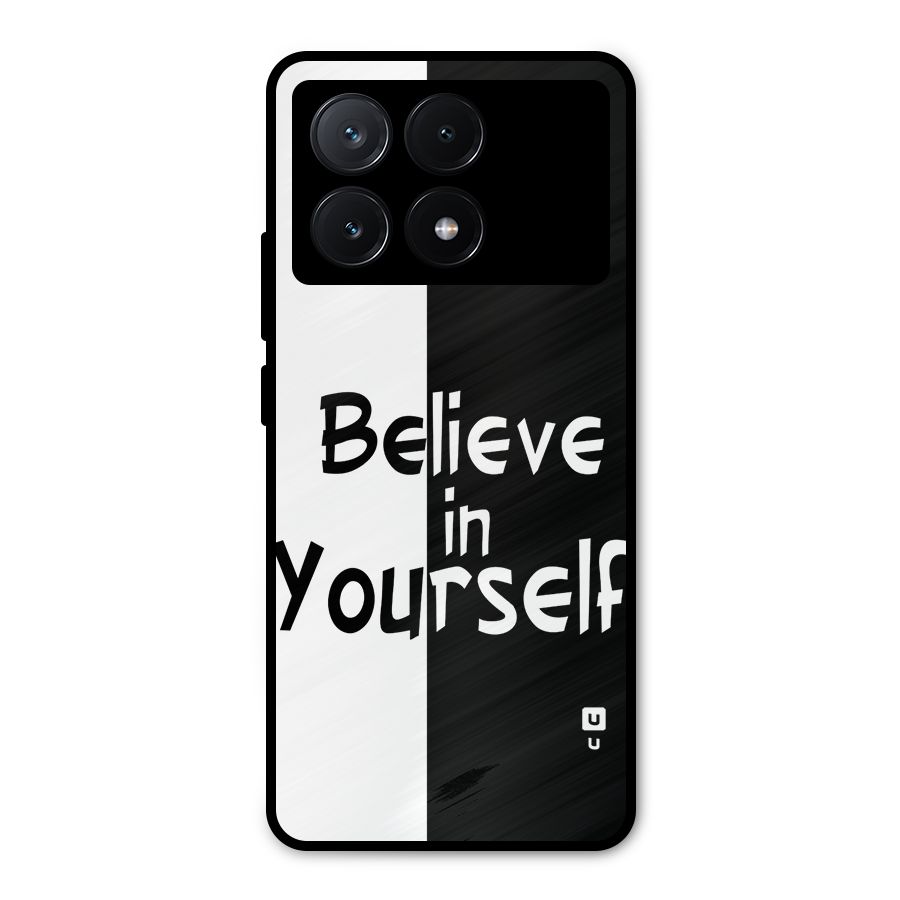 Just Believe Yourself Metal Back Case for Poco X6 Pro