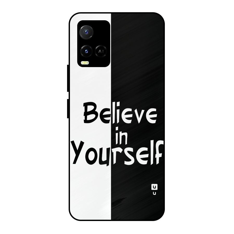 Just Believe Yourself Metal Back Case for Vivo Y21T
