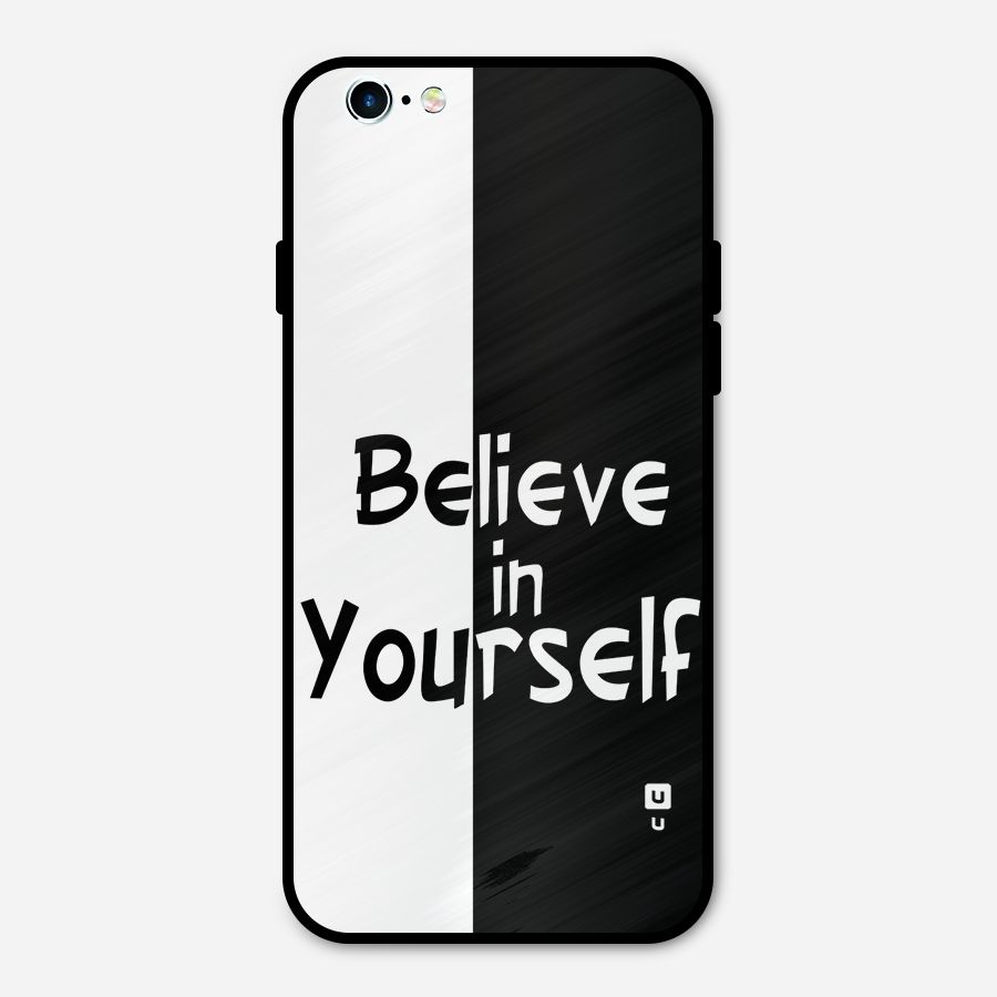 Just Believe Yourself Metal Back Case for iPhone 6 6s