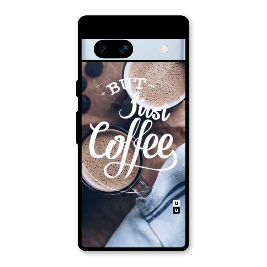 Just Coffee Glass Back Case for Google Pixel 7a