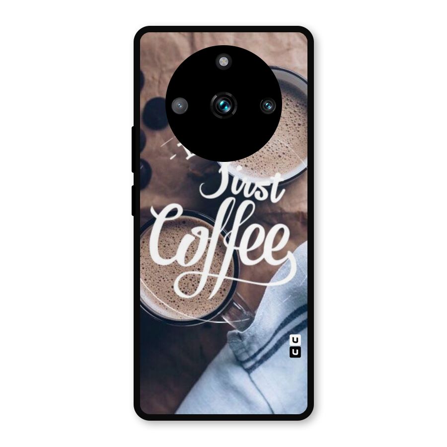 Just Coffee Metal Back Case for Realme 11 Pro Plus