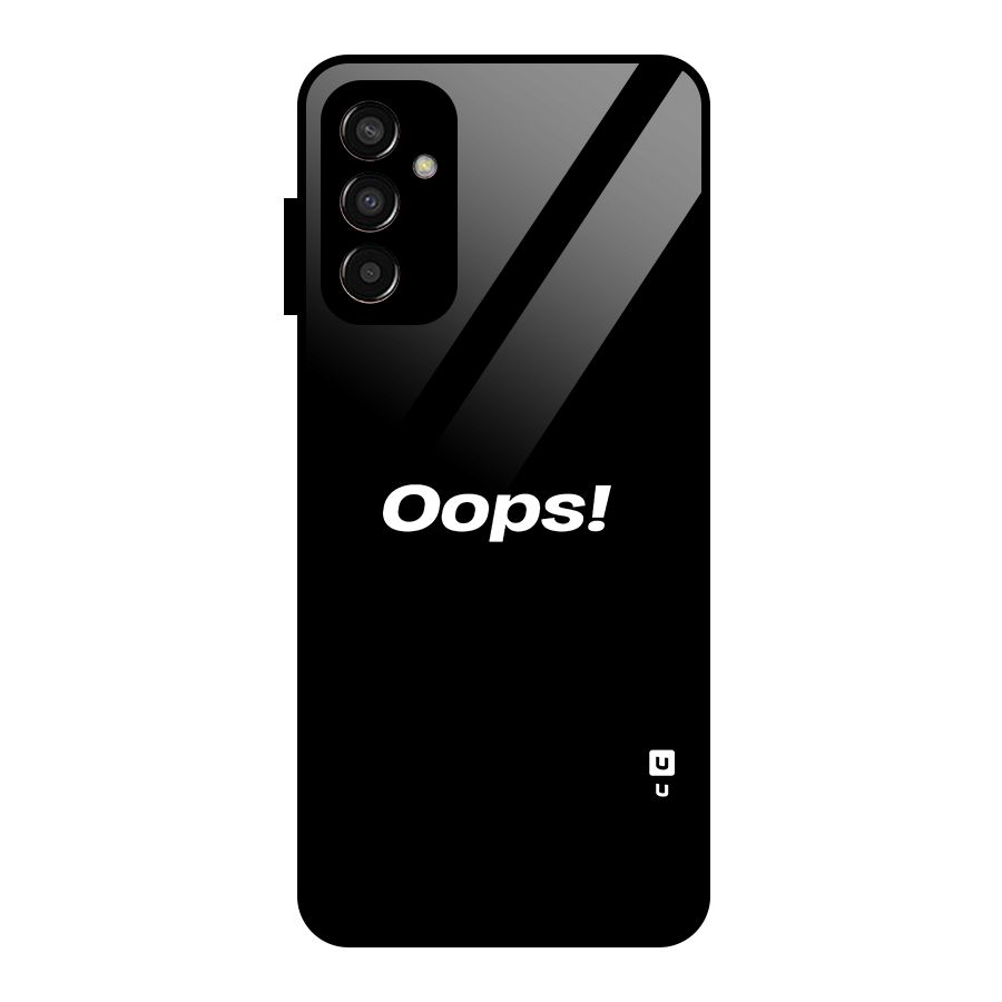 Just Oops Glass Back Case for Galaxy F13