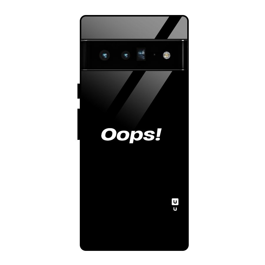 Just Oops Glass Back Case for Google Pixel 6 Pro