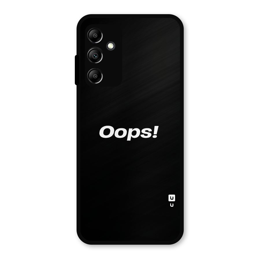 Just Oops Metal Back Case for Galaxy A14 5G