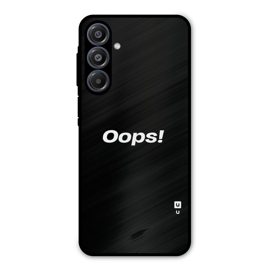 Just Oops Metal Back Case for Galaxy A16 5G