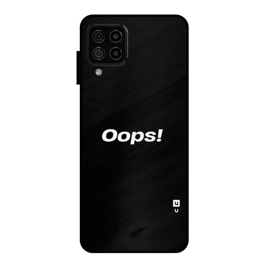 Just Oops Metal Back Case for Galaxy A22 4G