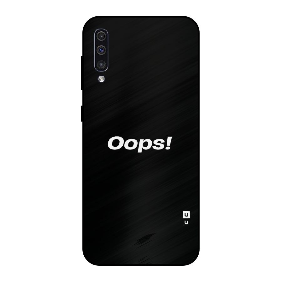 Just Oops Metal Back Case for Galaxy A30s
