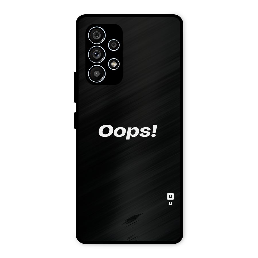 Just Oops Metal Back Case for Galaxy A53 5G