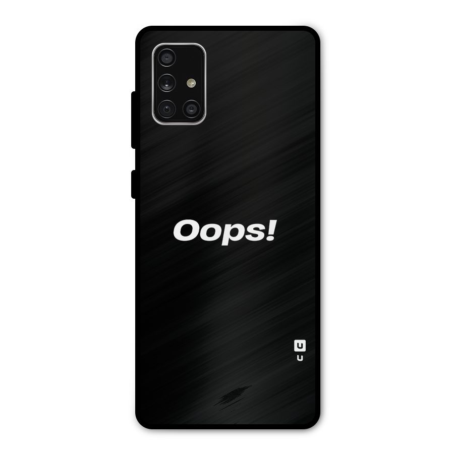 Just Oops Metal Back Case for Galaxy A71