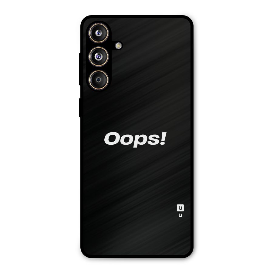 Just Oops Metal Back Case for Galaxy F55