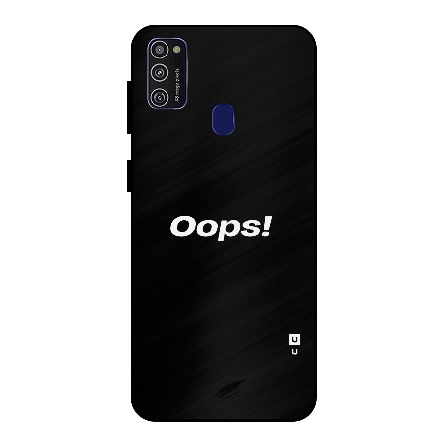 Just Oops Metal Back Case for Galaxy M21