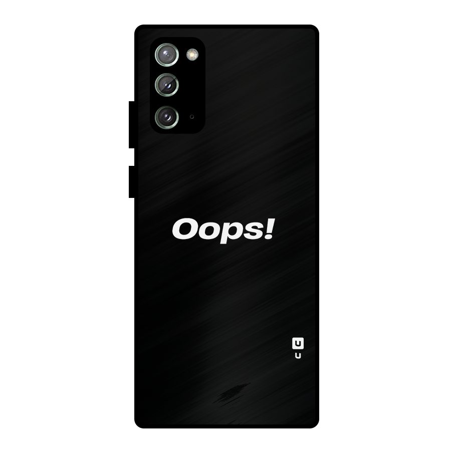 Just Oops Metal Back Case for Galaxy Note 20