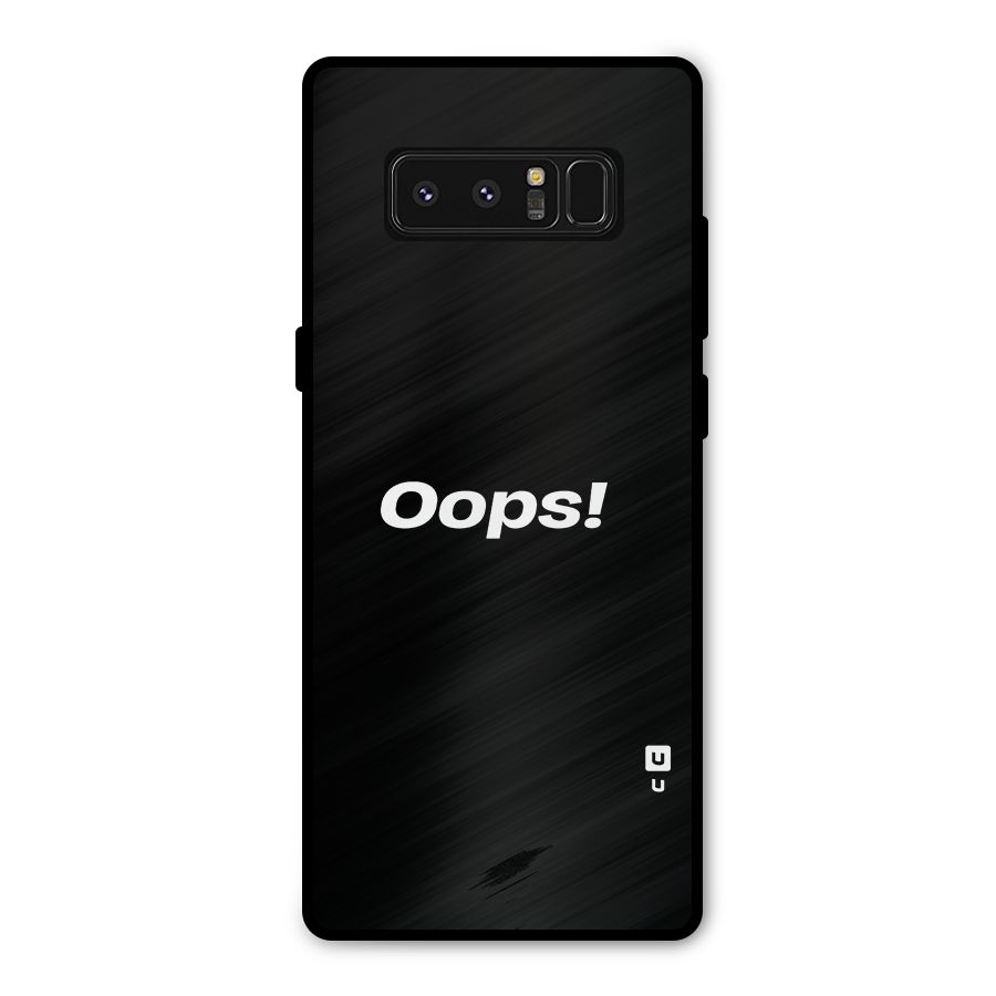 Just Oops Metal Back Case for Galaxy Note 8