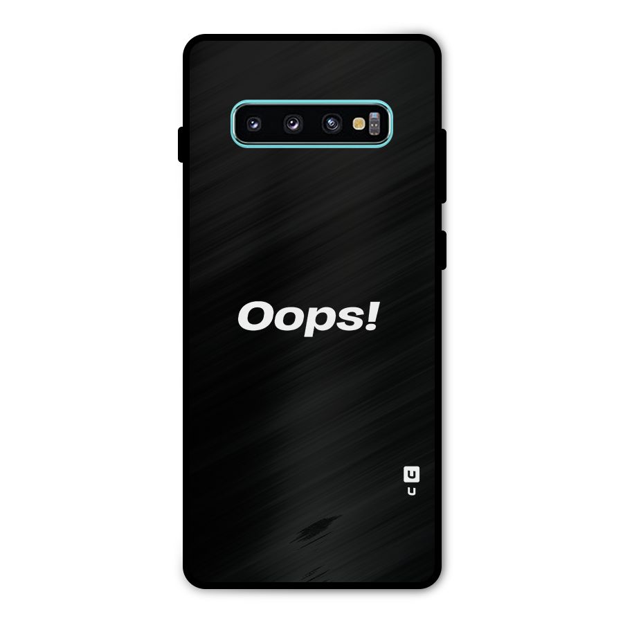 Just Oops Metal Back Case for Galaxy S10 Plus