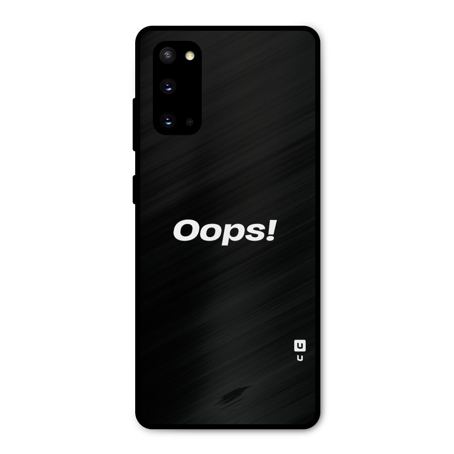 Just Oops Metal Back Case for Galaxy S20