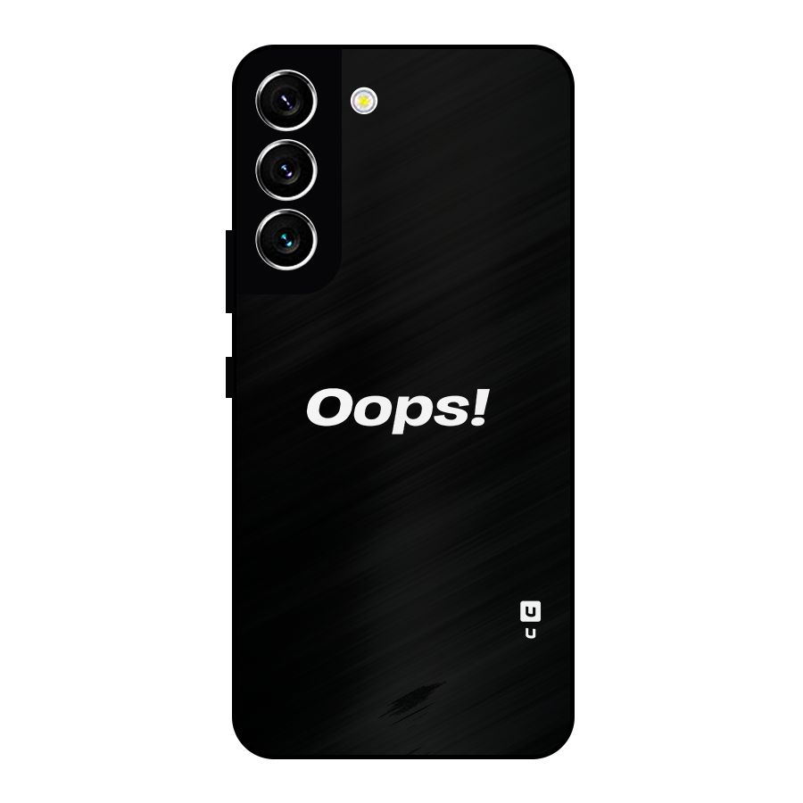 Just Oops Metal Back Case for Galaxy S22 5G
