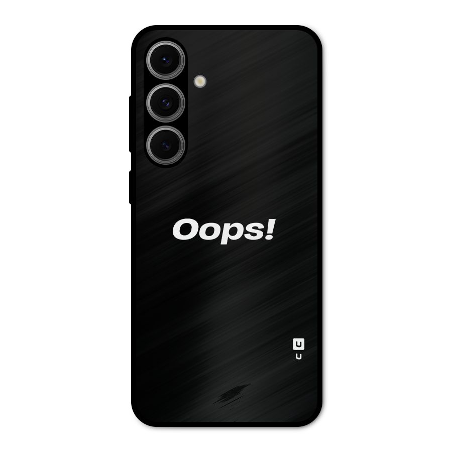 Just Oops Metal Back Case for Galaxy S24 FE