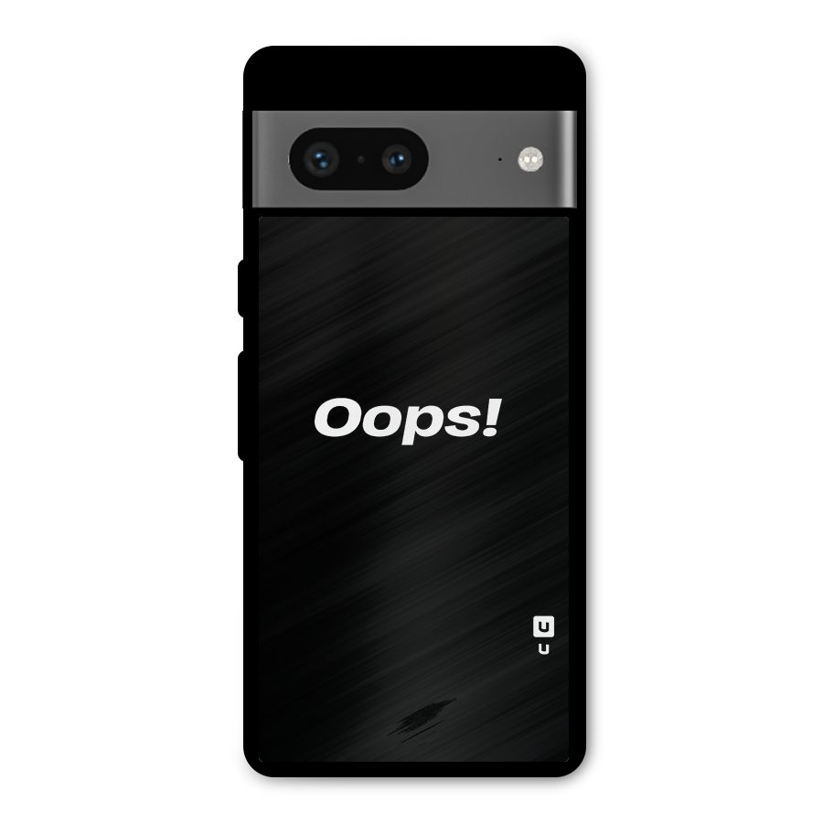 Just Oops Metal Back Case for Google Pixel 7