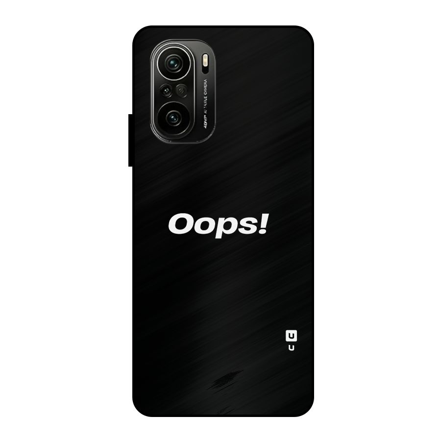 Just Oops Metal Back Case for Mi 11x