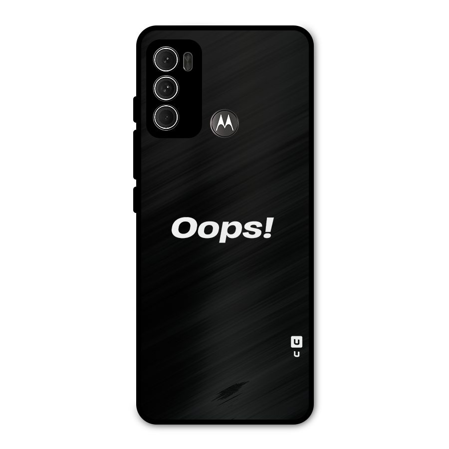 Just Oops Metal Back Case for Moto G60
