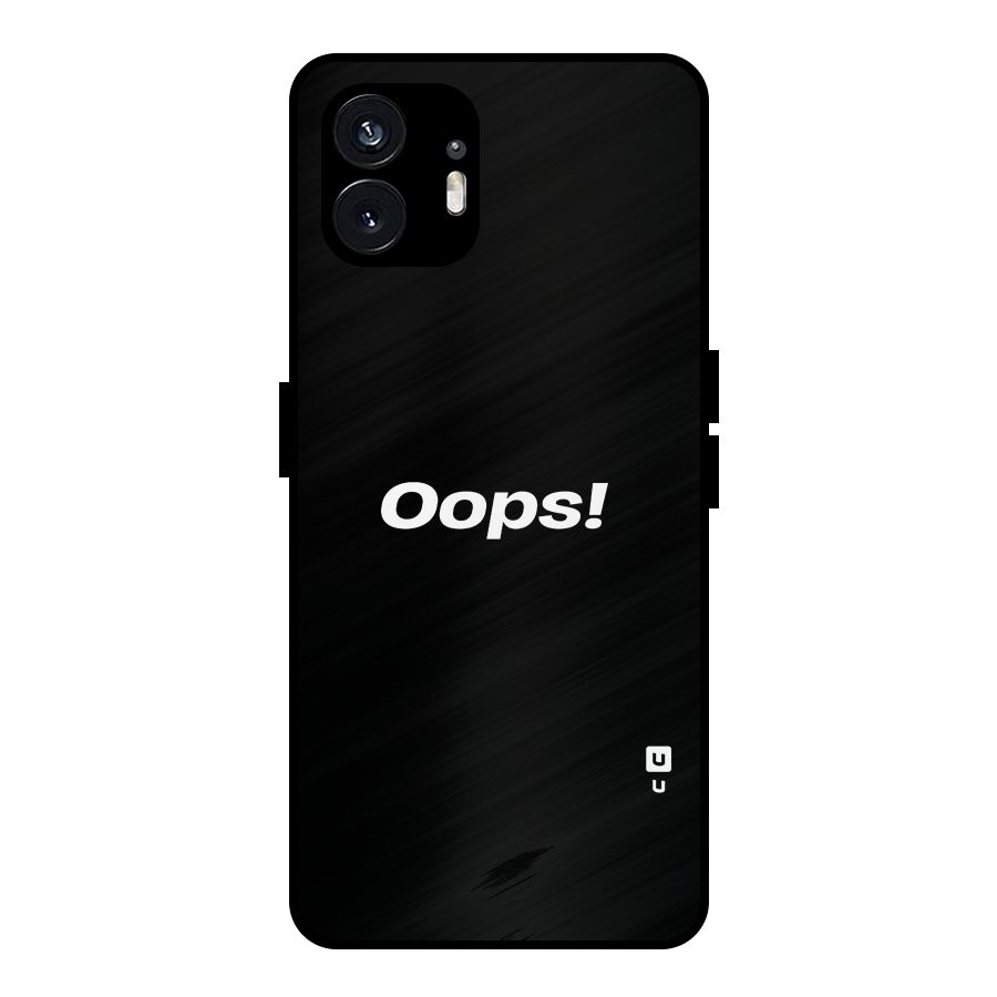Just Oops Metal Back Case for Nothing Phone 2